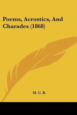 Poems, Acrostics, And Charades (1868) 1120677653 Book Cover