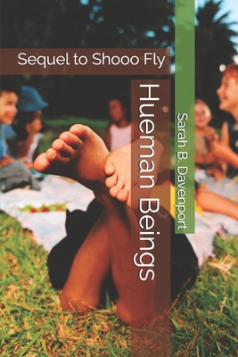 Hueman Beings: Sequel to Shooo Fly B092XGXJ5B Book Cover