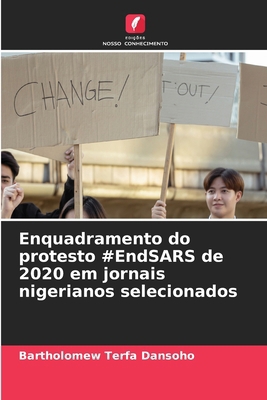 Enquadramento do protesto #EndSARS de 2020 em j... [Portuguese] 6207938291 Book Cover