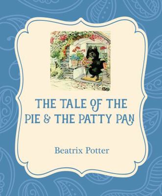 The Tale of the Pie and the Patty Pan 1532400292 Book Cover