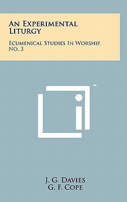 An Experimental Liturgy: Ecumenical Studies in ... 1258013169 Book Cover