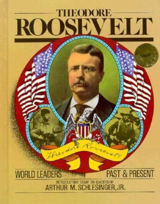 Theodore Roosevelt (World Leaders, Past and Pre... 0877545537 Book Cover