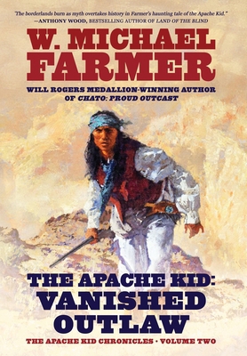 The Apache Kid: Vanished Outlaw B0H3M8WWGJ Book Cover