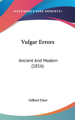 Vulgar Errors: Ancient And Modern (1816) 1437443206 Book Cover