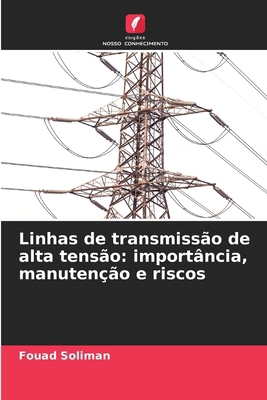 Linhas de transmissão de alta tensão: importânc... [Portuguese] 6200710643 Book Cover