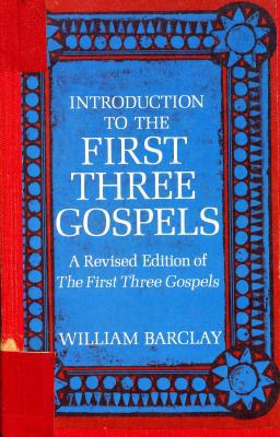 Introduction to the First Three Gospels 0664247989 Book Cover