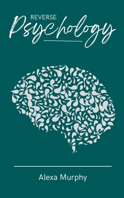 Reverse Psychology B0DJWT2DFR Book Cover