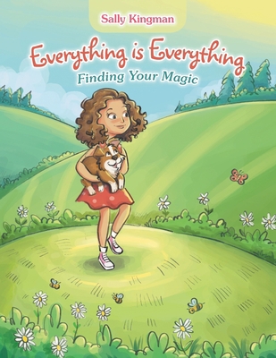 Everything Is Everything: Finding Your Magic 1982275987 Book Cover