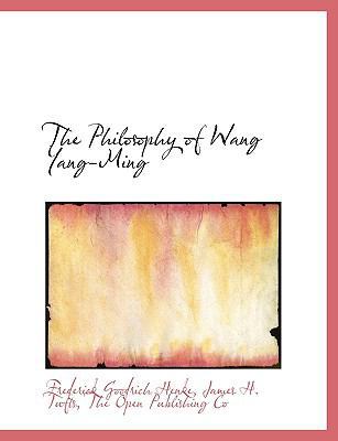 The Philosophy of Wang Yang-Ming 1140363816 Book Cover