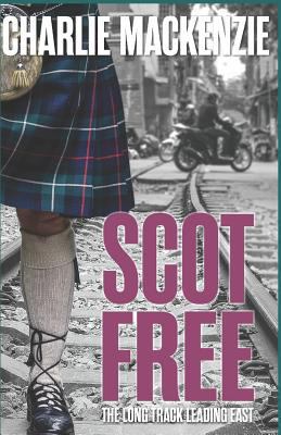 Scot Free: The Long Track Leading East 1790468922 Book Cover