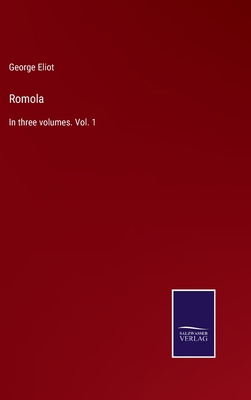 Romola: In three volumes. Vol. 1 3375004931 Book Cover