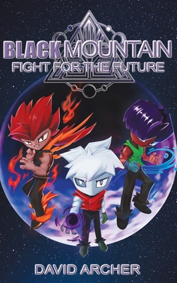 Black Mountain: Fight for the Future 1998871061 Book Cover