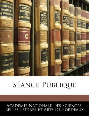 Seance Publique [French] 114375199X Book Cover