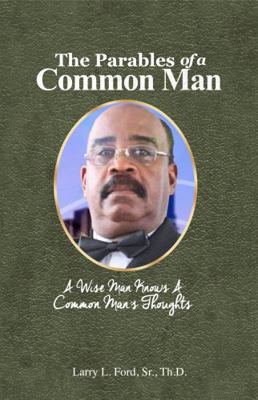 Paperback Parables of a Common Man : A Wise Man Knows a Common Man's Thoughts Book