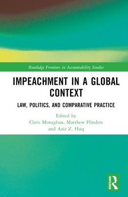 Impeachment in a Global Context: Law, Politics,... 1032187409 Book Cover
