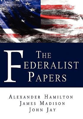 The Federalist Papers 0982375689 Book Cover