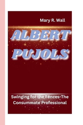 Albert Pujols: Swinging for the Fences-The Cons...            Book Cover