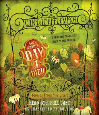 On the Day I Died: Stories from the Grave 0307991016 Book Cover
