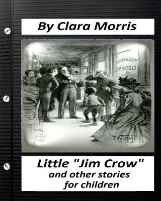 Little "Jim Crow": and other stories for childr... 1530762111 Book Cover