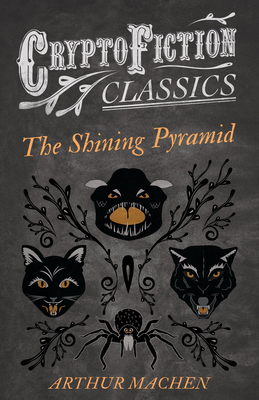 The Shining Pyramid (Cryptofiction Classics - W... 1473307708 Book Cover