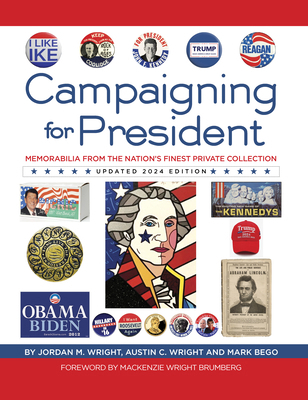 Campaigning for President: Memorabilia from the... 1960810650 Book Cover