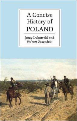 A Concise History of Poland (Cambridge Concise ... 0521551099 Book Cover