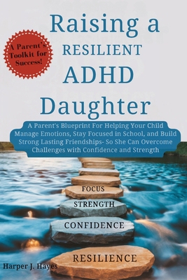 Raising a Resilient ADHD Daughter: A Parent's B... B0F2HJZ6F5 Book Cover