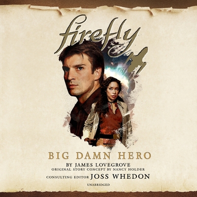 Firefly: Big Damn Hero Lib/E 1094100706 Book Cover