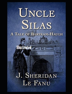 Uncle Silas Illustrated B09DN1FG95 Book Cover