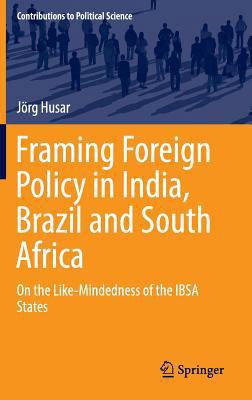 Framing Foreign Policy in India, Brazil and Sou... 3319287141 Book Cover