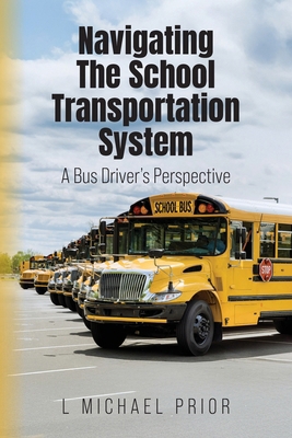Navigating The School Transportation System: A ... B0GY2WLNNY Book Cover