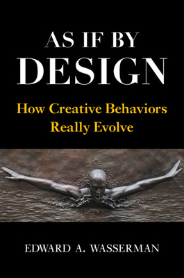 As If by Design: How Creative Behaviors Really ... 1108745105 Book Cover