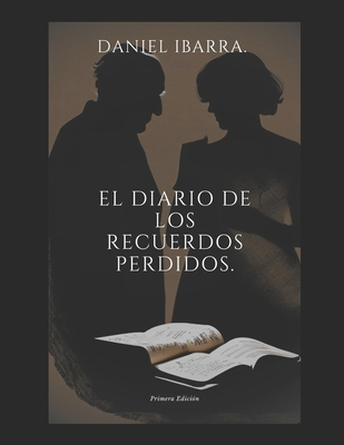 El Diario de los Recuerdos Perdidos. [Spanish] B0DNCQZLH4 Book Cover
