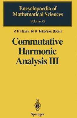 Commutative Harmonic Analysis III: Generalized ... 3642633803 Book Cover
