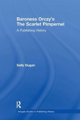 Baroness Orczy's the Scarlet Pimpernel: A Publi... 1032922486 Book Cover