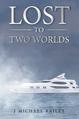 Lost To Two Worlds 0645063541 Book Cover