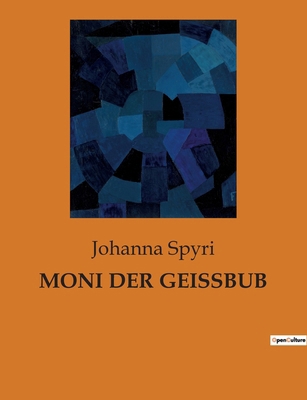 Moni Der Geissbub [German] 2385084546 Book Cover