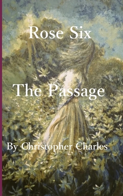 Rose Six: The Passage 1950901300 Book Cover