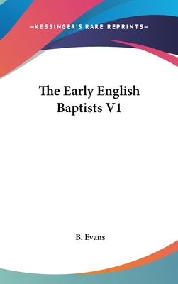 The Early English Baptists V1 0548212562 Book Cover