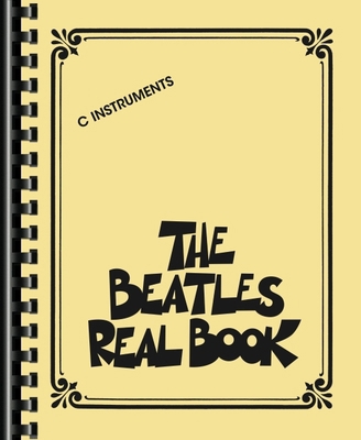 The Beatles the Real Book C Instruments Sheet M... 1540056570 Book Cover