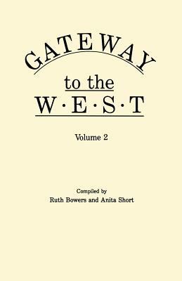 Gateway to the West. in Two Volumes. Volume 2 0806312386 Book Cover