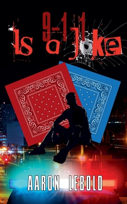 9-1-1 is a Joke B0HKLKXZ53 Book Cover