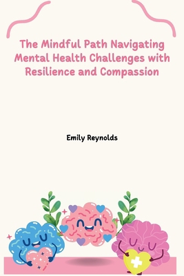 The Mindful Path Navigating Mental Health Chall... 9358684984 Book Cover