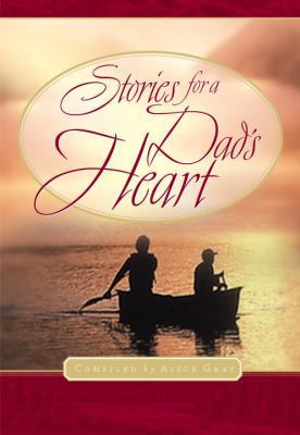 Stories for a Dad's Heart (Stories for the Heart) 1576739163 Book Cover