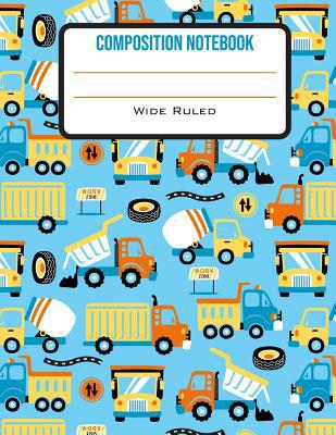 Composition Notebook Wide Ruled: Cute Big Truck... 1078347115 Book Cover