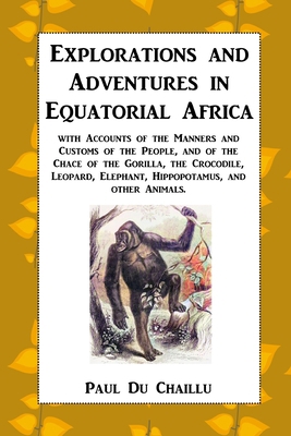 Explorations and Adventures in Equatorial Afric... 1915645182 Book Cover