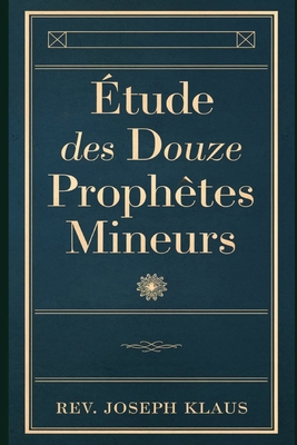 Étude des Douze Prophètes Mineurs. [French] B08DC63Z4V Book Cover