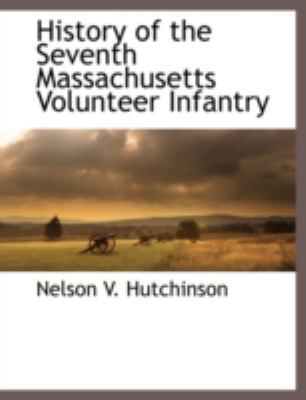 History of the Seventh Massachusetts Volunteer ... 1117875504 Book Cover