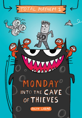 Monday - Into the Cave of Thieves (Total Mayhem... 133877039X Book Cover