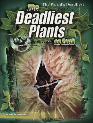 Deadliest Plants on Earth 1406220957 Book Cover